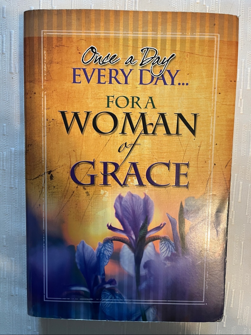 Once a Day Every Day for a Woman of Grace – Devotional